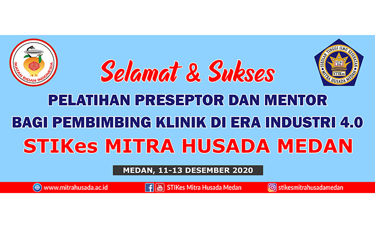 STIKes Mitra Husada Medan mengadakan pelatihan Pereseptor dan Mentor yang diadakan mulai hari Jumat – Minggu tanggal 11 - 13 Desember 2020.