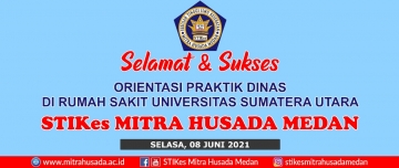 Selamat dan sukses atas terlaksananya Orientasi Peserta Didik STIKes Mitra Husada Medan dengan Rumah Sakit Universitas Sumatera Utara