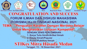 STIKes Mitra Husada Medan melaksanakan Forum Ilmiah dan Diskusi Mahasiswa (FORISMA) Ke- III Tahun 2021