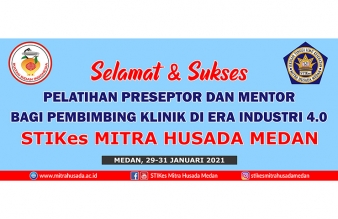 STIKes Mitra Husada Medan mengadakan pelatihan Pereseptor dan Mentor yang diadakan mulai hari Jumat – Minggu tanggal 29 - 31 Januari 2021